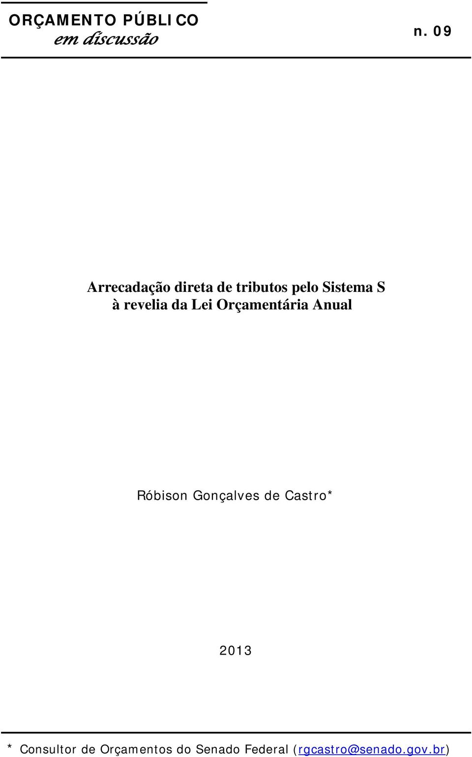 revelia da Lei Orçamentária Anual Róbison Gonçalves de