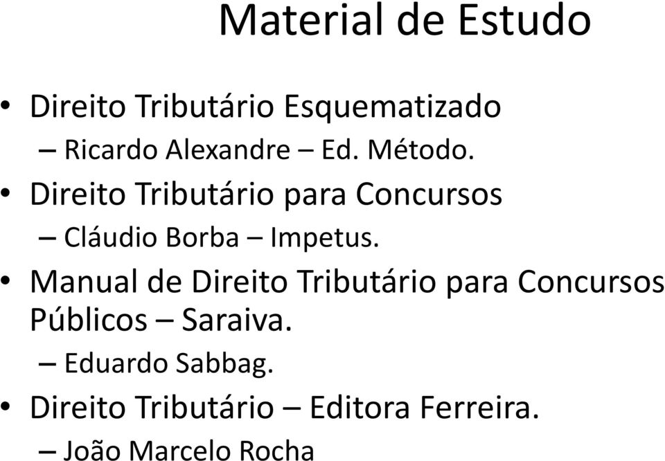 Direito Tributário para Concursos Cláudio Borba Impetus.