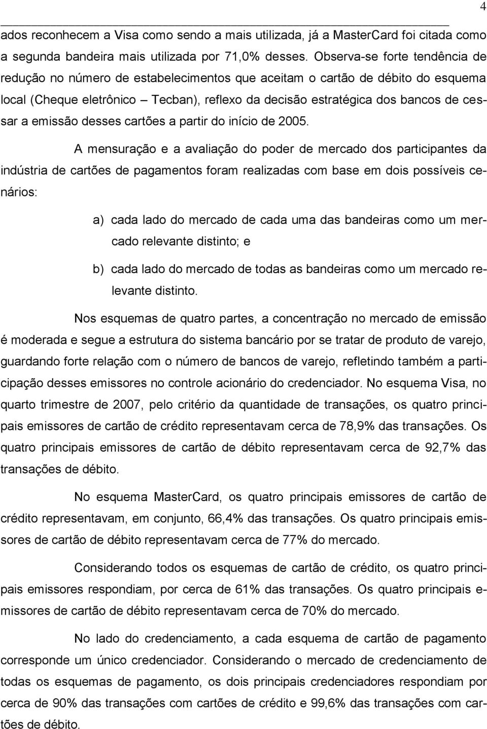 emissão desses cartões a partir do início de 2005.