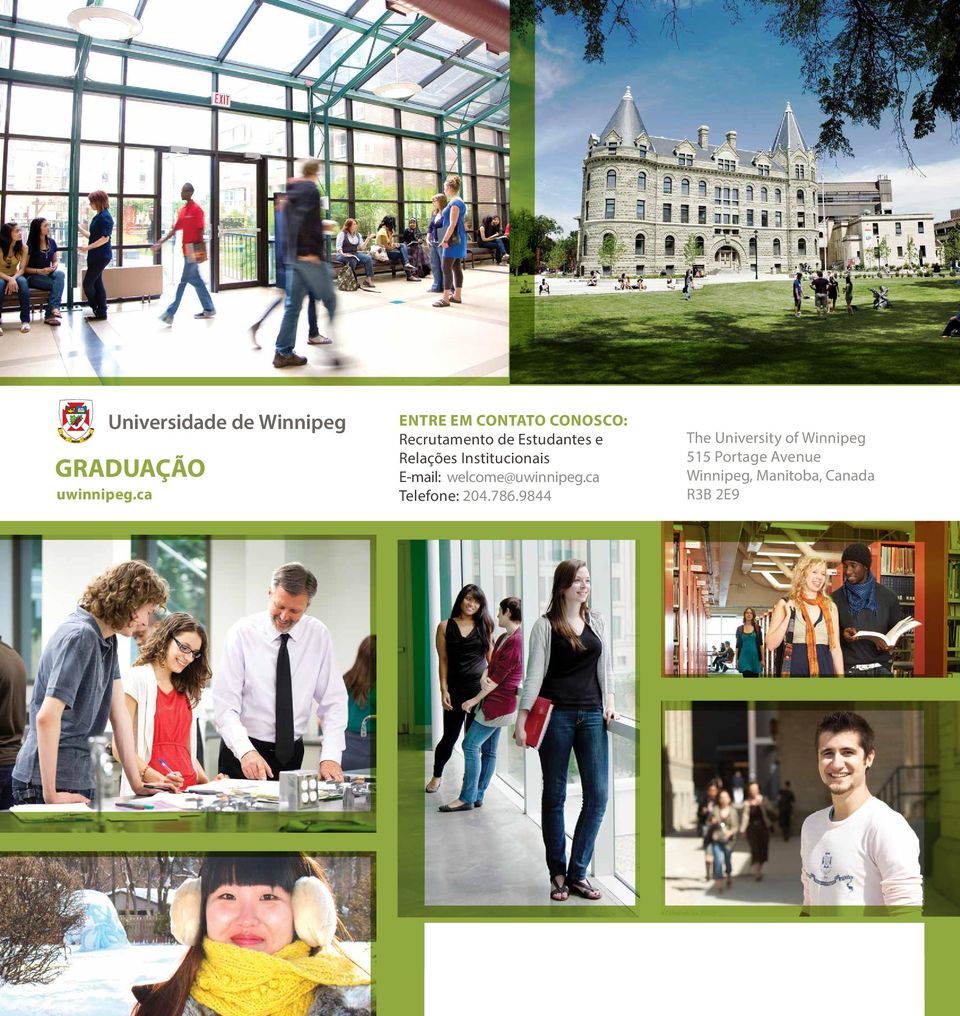 Relações Institucionais E-mail: welcome@uwinnipeg.