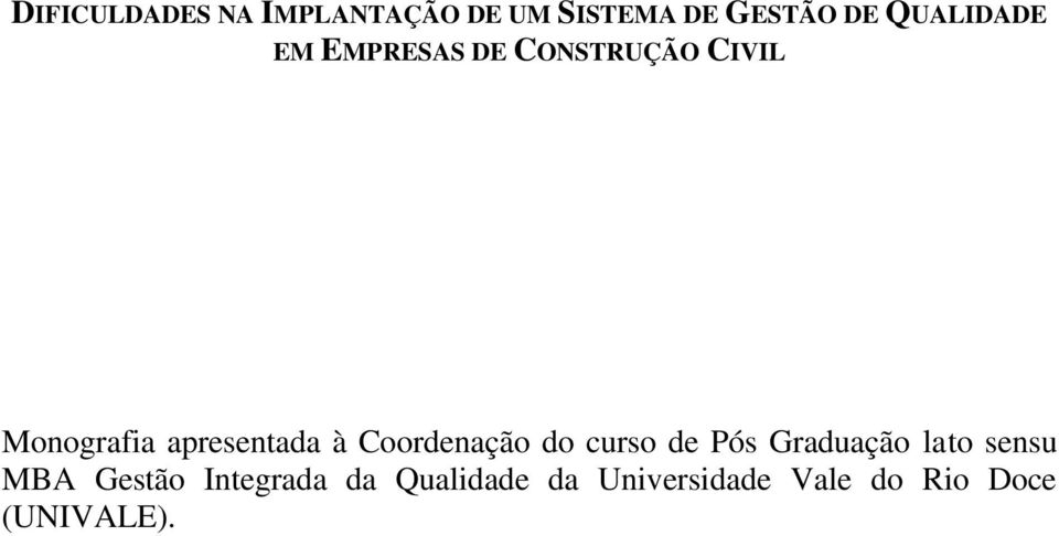 apresentada à Coordenação do curso de Pós Graduação lato