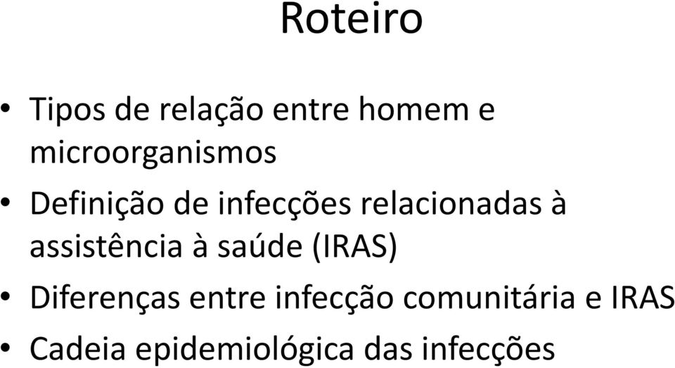 relacionadas à assistência à saúde (IRAS)