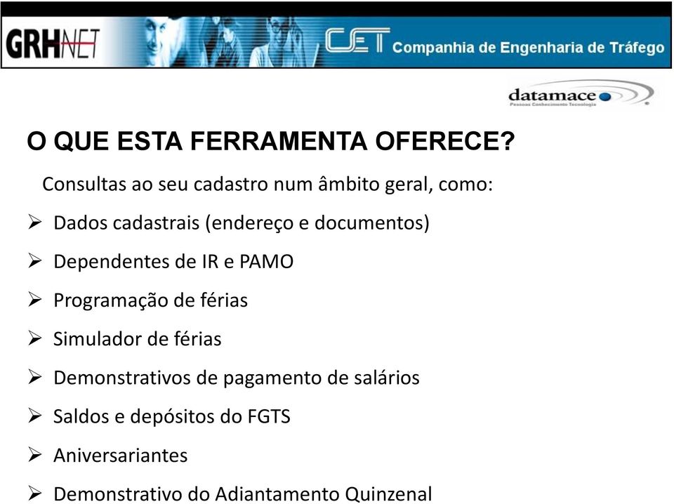 e documentos) Dependentes de IR e PAMO Programação deférias Simulador