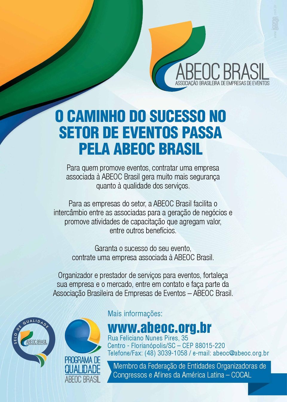 Garanta o sucesso do seu evento, contrate uma empresa associada à ABEOC Brasil.