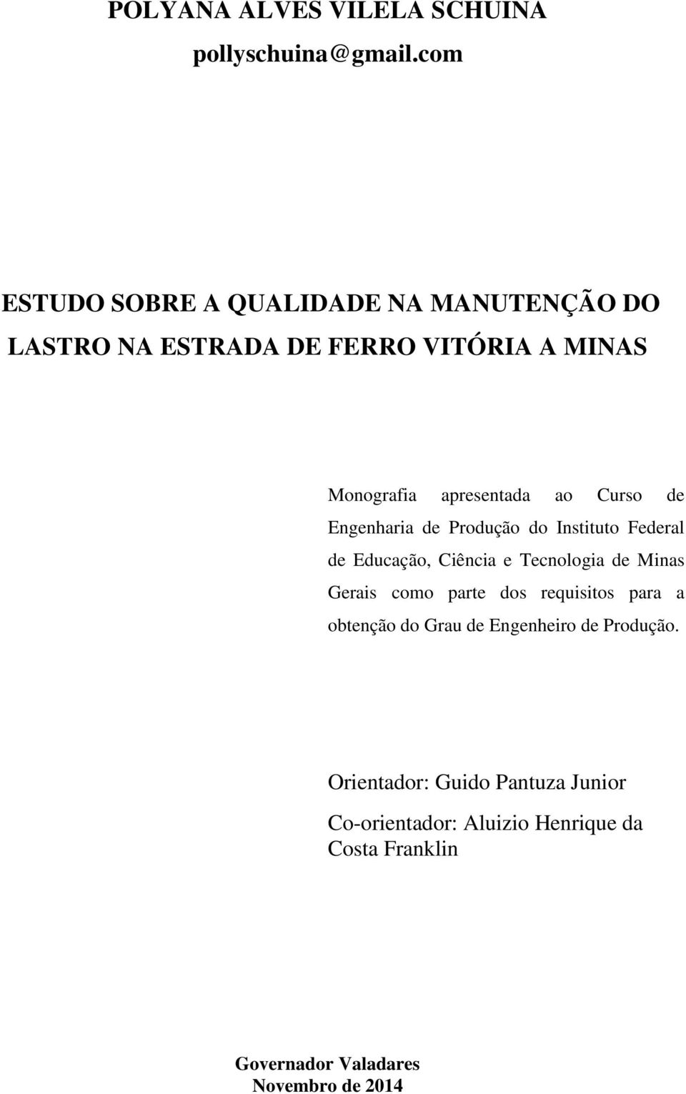 Curso de Engenharia de Produção do Instituto Federal de Educação, Ciência e Tecnologia de Minas Gerais como parte