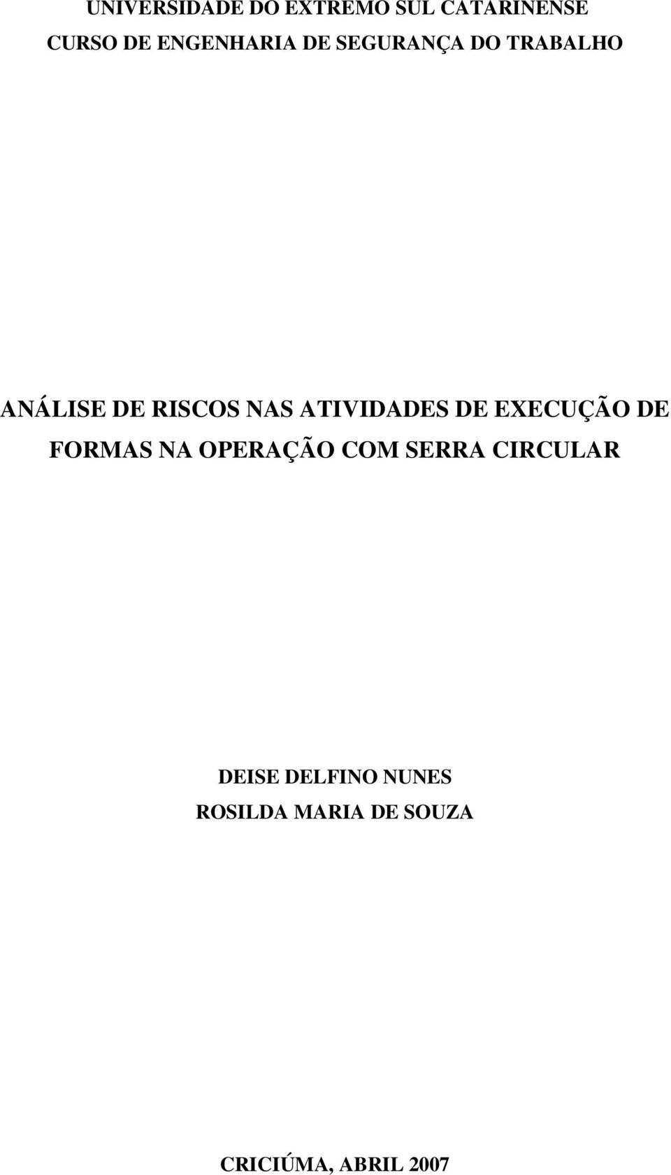 ATIVIDADES DE EXECUÇÃO DE FORMAS NA OPERAÇÃO COM SERRA