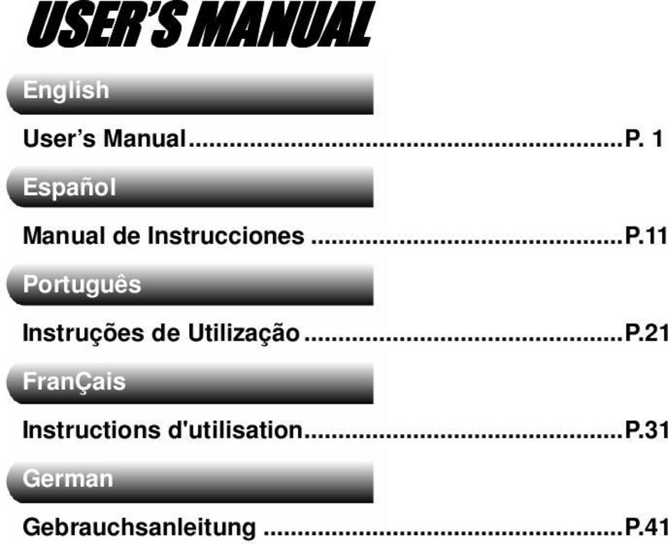 11 Português Instruções de Utilização...P.21 FranÇais Instructions d'utilisation.