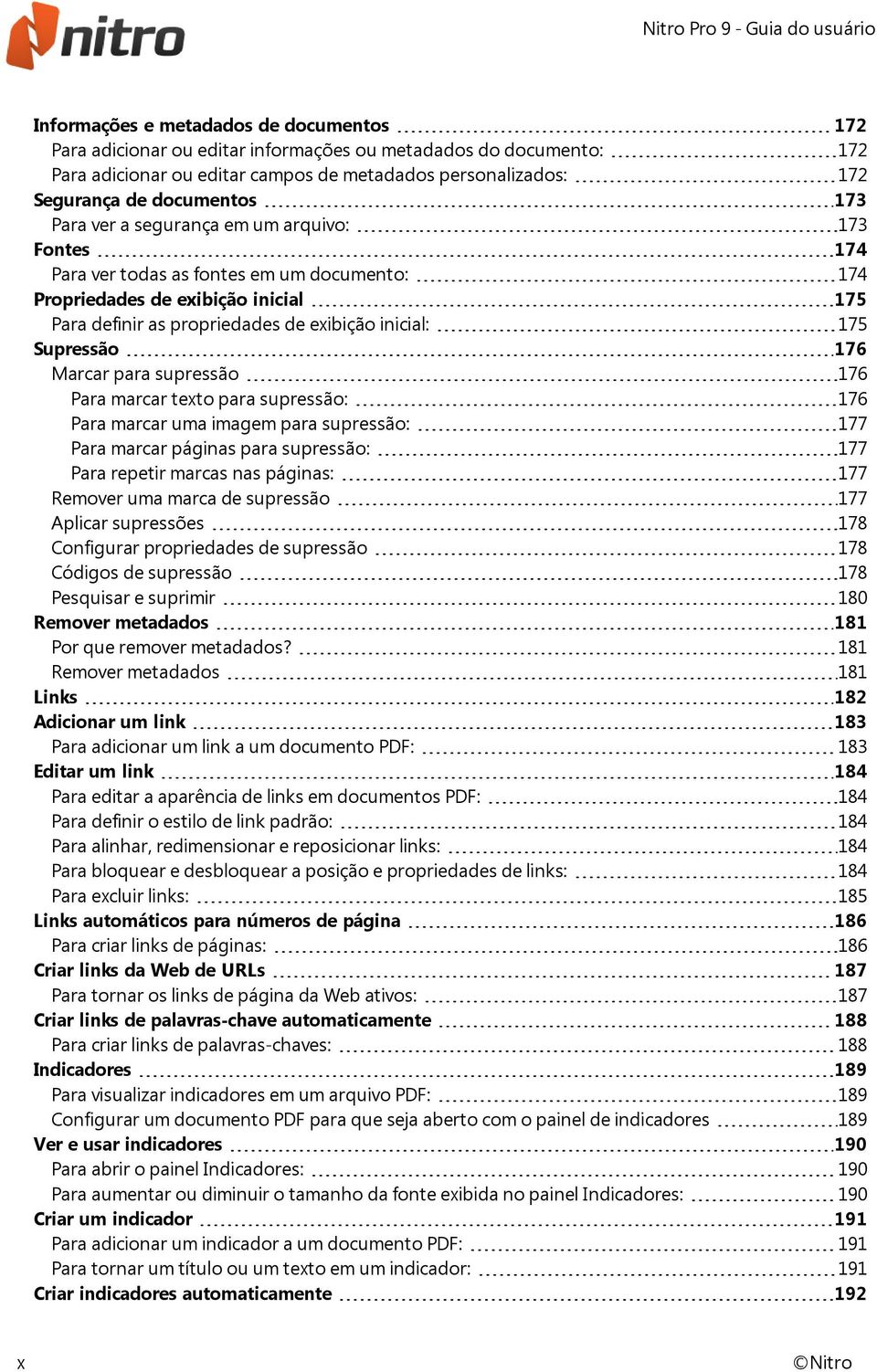 Supressão 176 Marcar para supressão 176 Para marcar texto para supressão: 176 Para marcar uma imagem para supressão: 177 Para marcar páginas para supressão: 177 Para repetir marcas nas páginas: 177