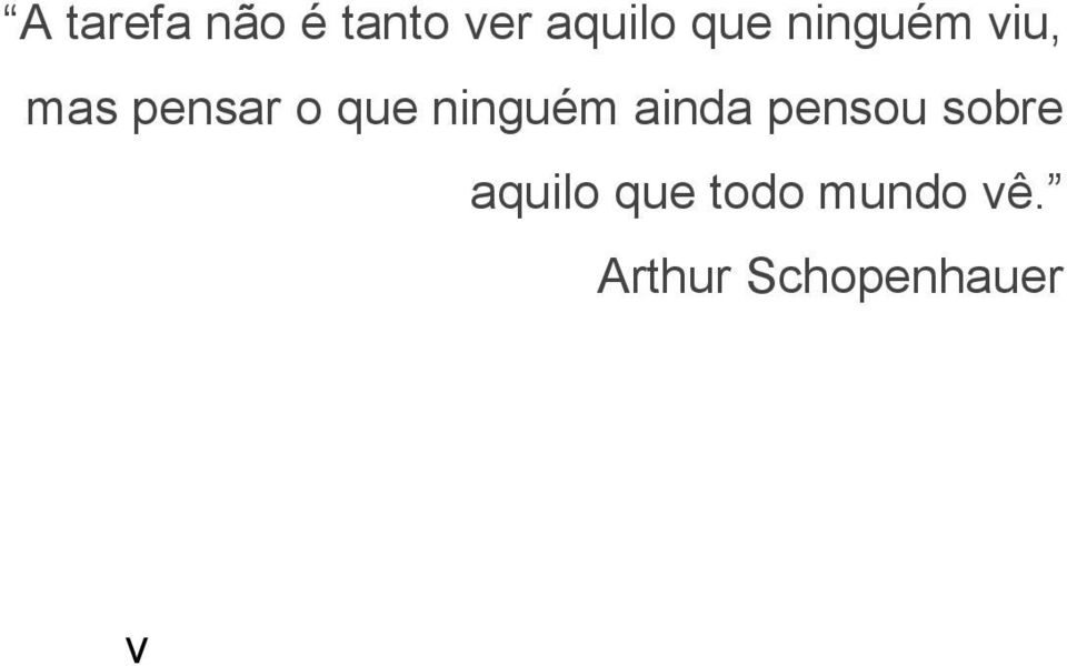 ninguém ainda pensou sobre aquilo