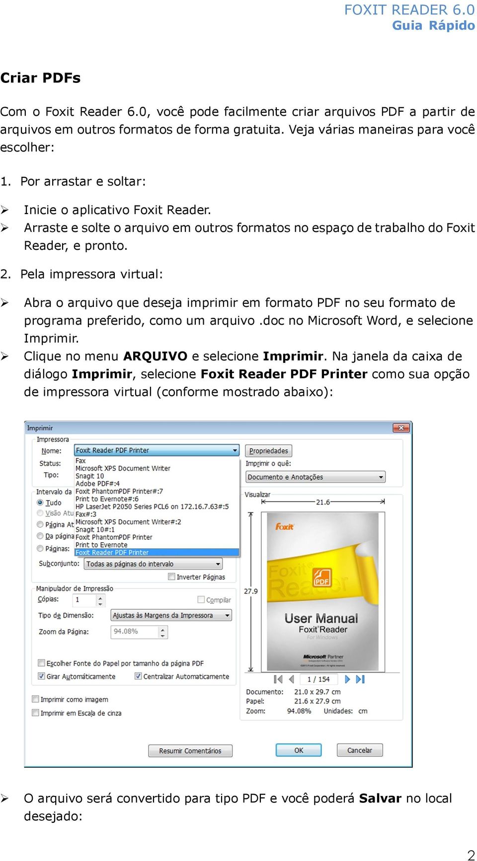 Pela impressora virtual: Abra o arquivo que deseja imprimir em formato PDF no seu formato de programa preferido, como um arquivo.doc no Microsoft Word, e selecione Imprimir.