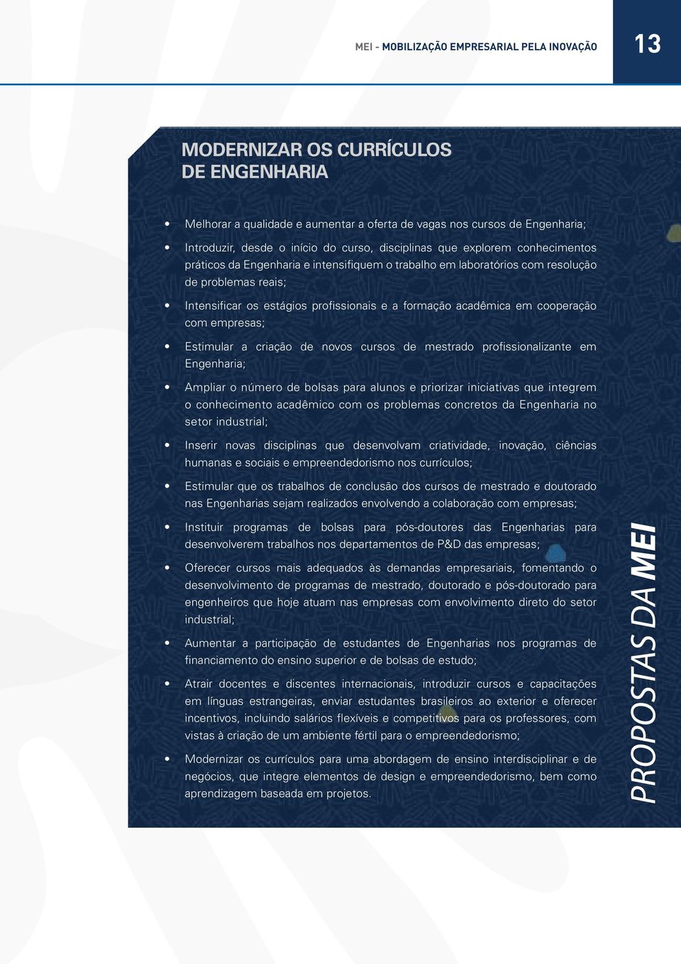 A subvenção econômica permite que recursos não reembolsáveis sejam direcionados para as empresas desenvolverem inovações, especialmente as mais radicais e que, portanto, envolvem mais riscos.