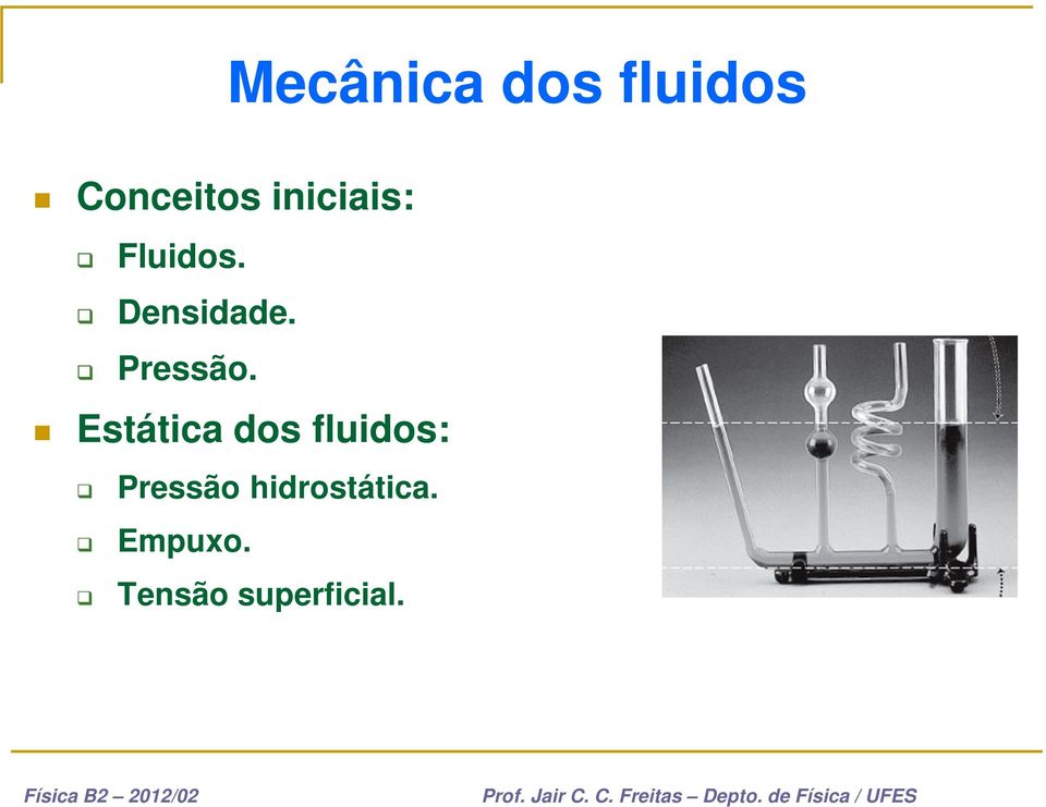 Mecânica dos fluidos Estática dos
