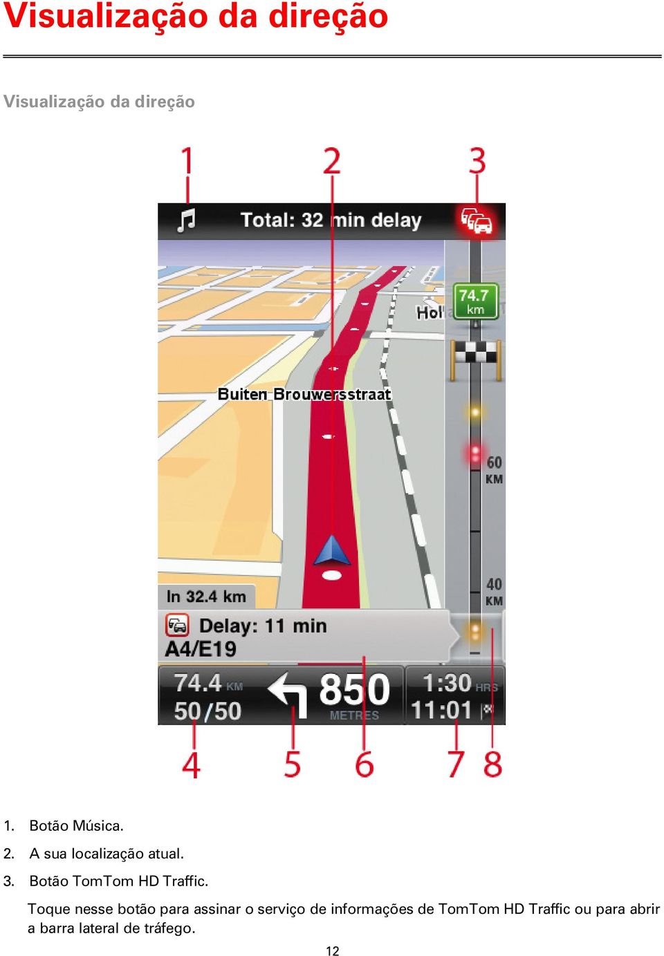 Botão TomTom HD Traffic.