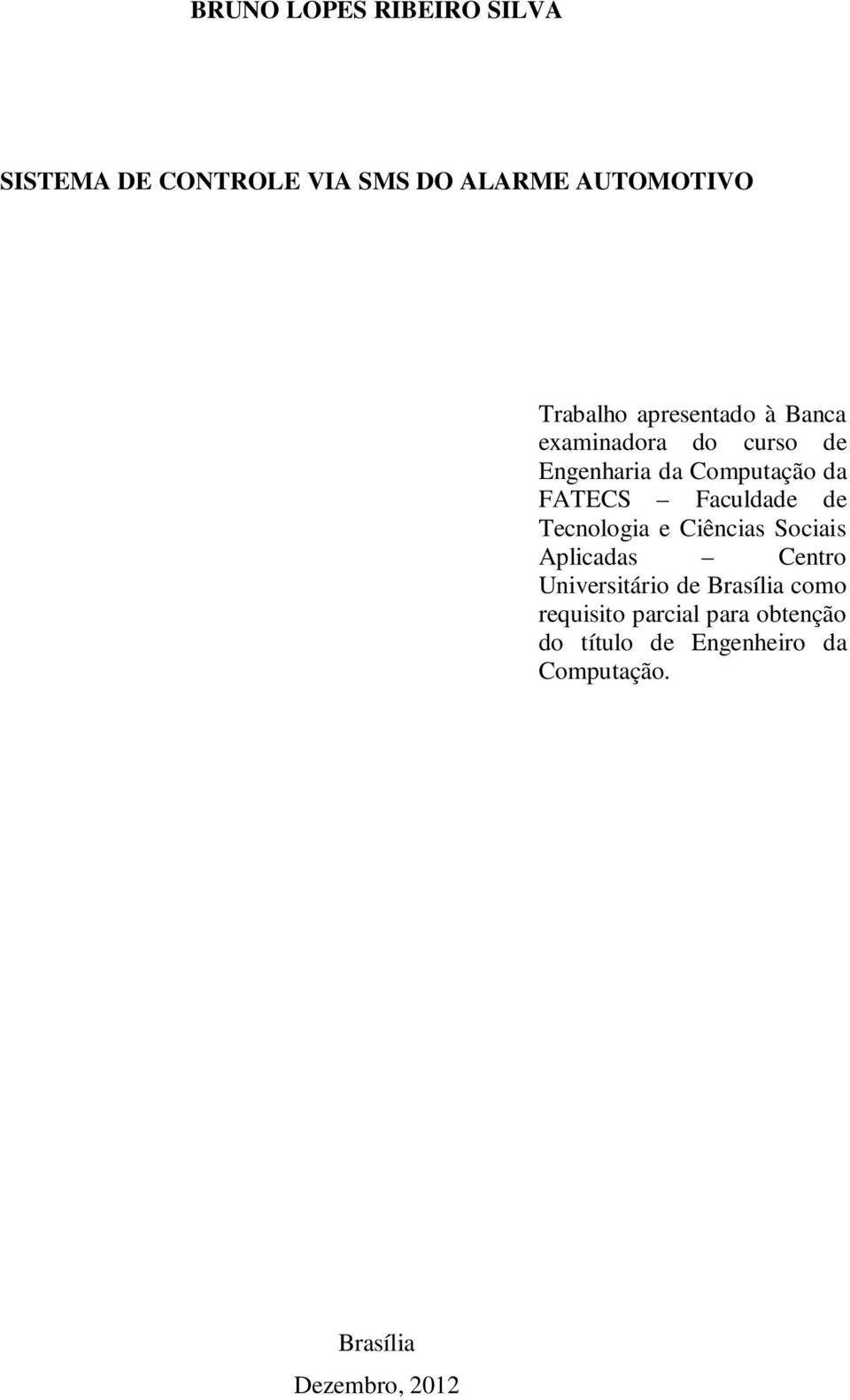 Faculdade de Tecnologia e Ciências Sociais Aplicadas Centro Universitário de Brasília