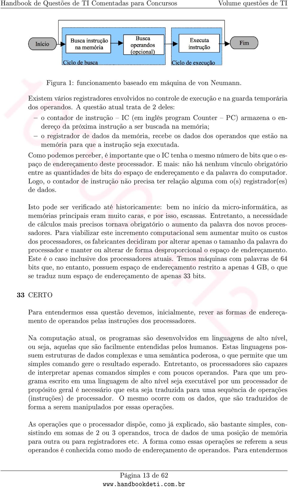 recebe os dados dos operandos que estão na memória para que a instrução seja executada.