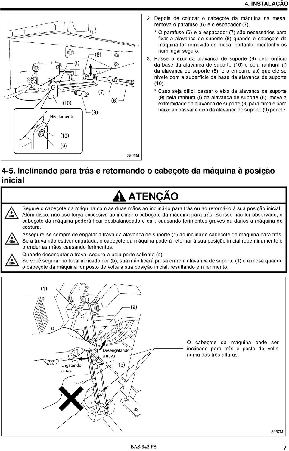 Passe o eixo da alavanca de suporte (9) pelo orifício da base da alavanca de suporte (10) e pela ranhura (f) da alavanca de suporte (8), e o empurre até que ele se nivele com a superfície da base da