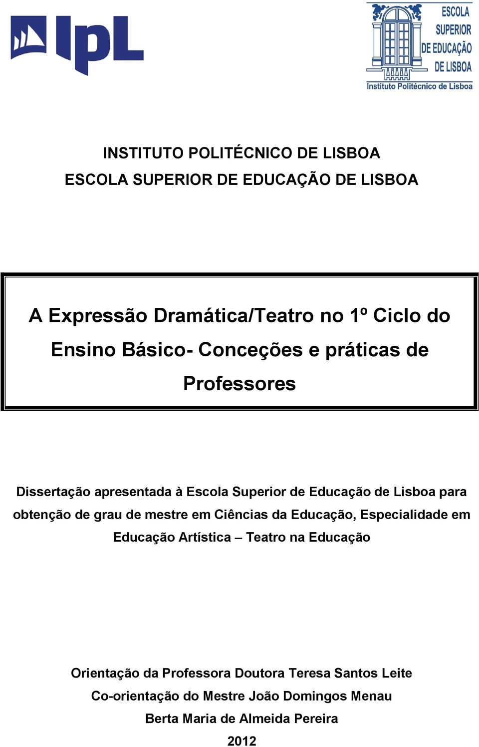 para obtenção de grau de mestre em Ciências da Educação, Especialidade em Educação Artística Teatro na Educação