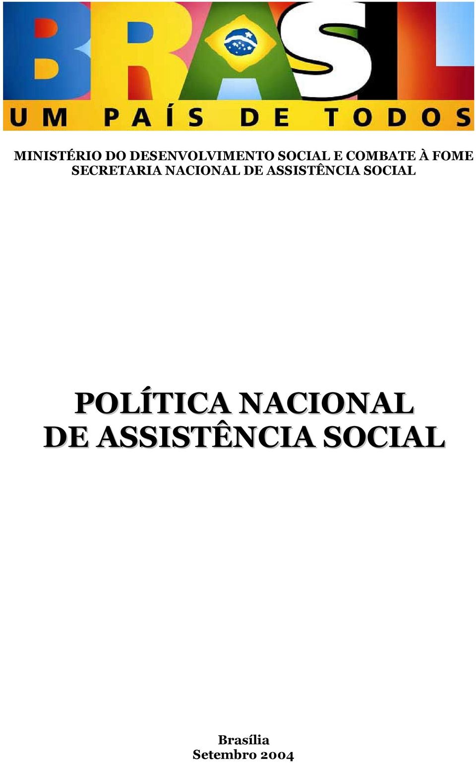 ASSISTÊNCIA SOCIAL POLÍTICA NACIONAL DE