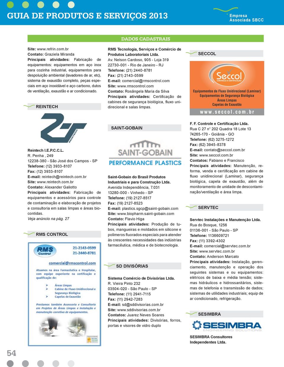 sistema de exaustão completo, peças especiais em aço inoxidável e aço carbono, dutos de ventilação, exaustão e ar condicionado.