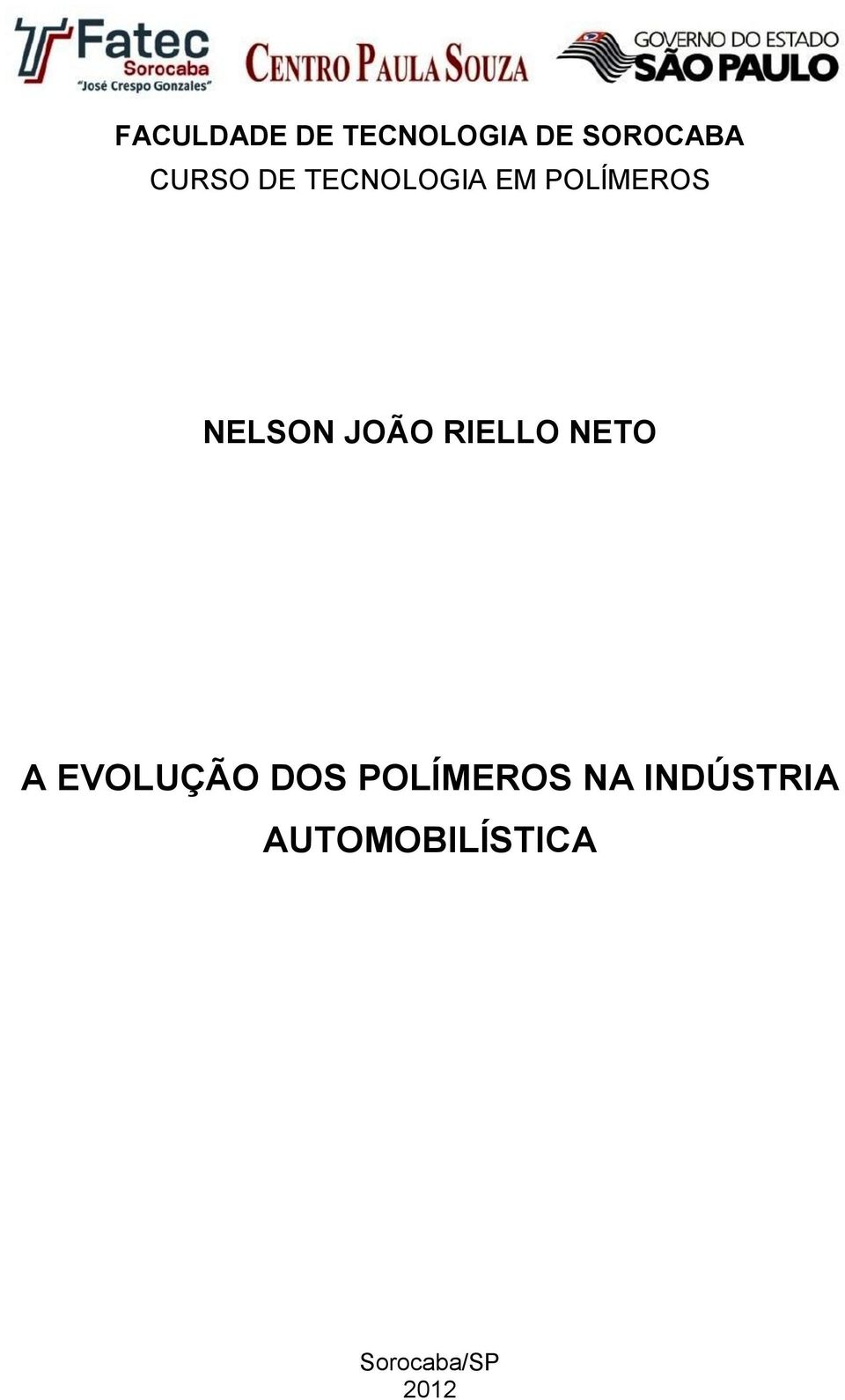 JOÃO RIELLO NETO A EVOLUÇÃO DOS