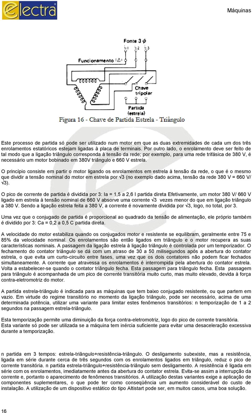 triângulo e 660 V estrela.