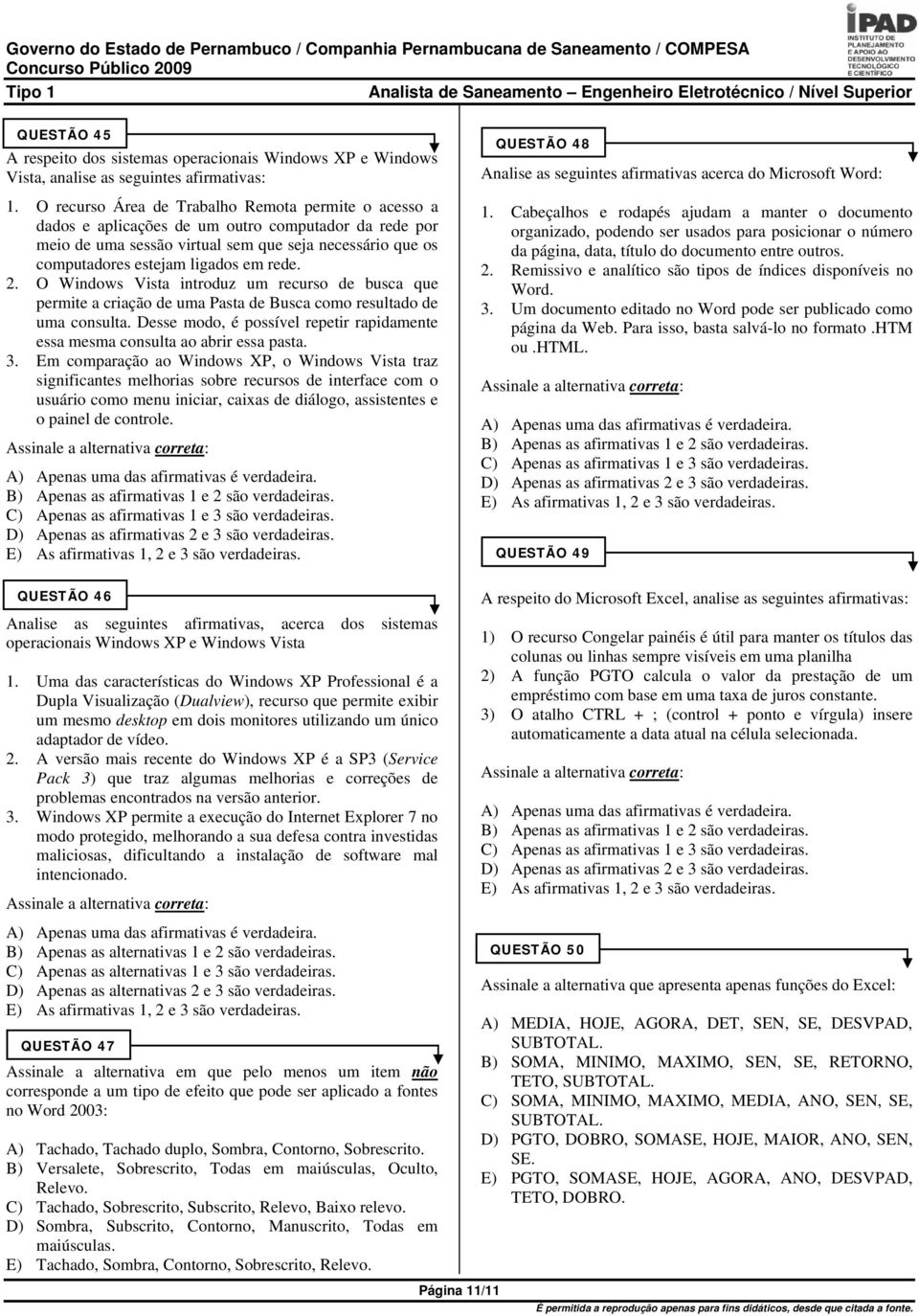 rede. 2. O Windows Vista introduz um recurso de busca que permite a criação de uma Pasta de Busca como resultado de uma consulta.