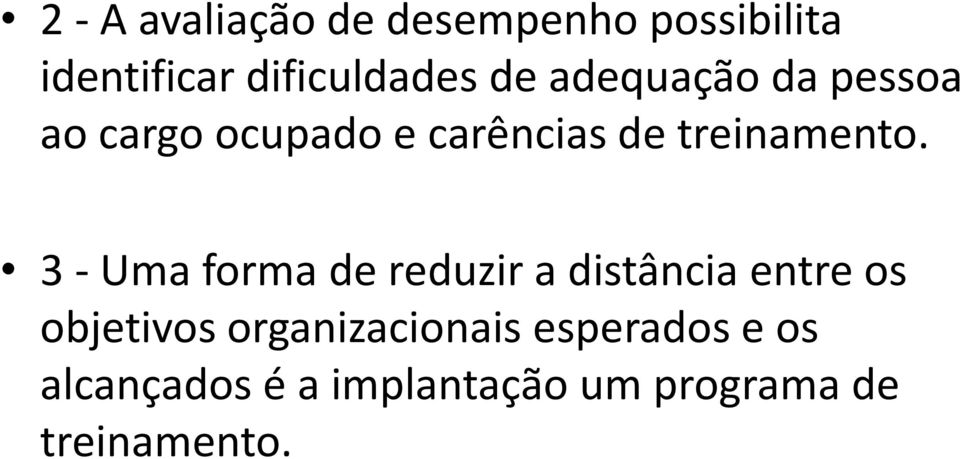 3 - Uma forma de reduzir a distância entre os objetivos