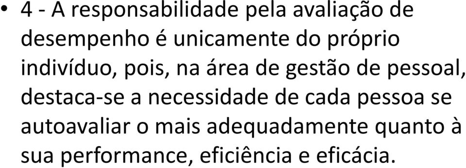 pessoal, destaca-se a necessidade de cada pessoa se