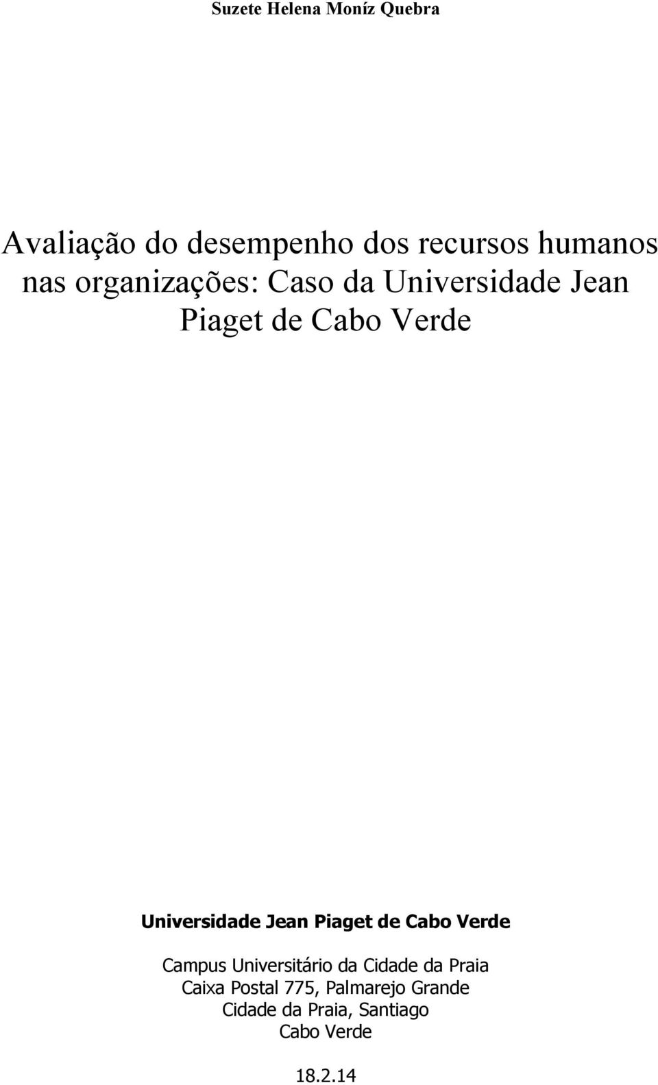 Universidade Jean Piaget de Cabo Verde Campus Universitário da Cidade da