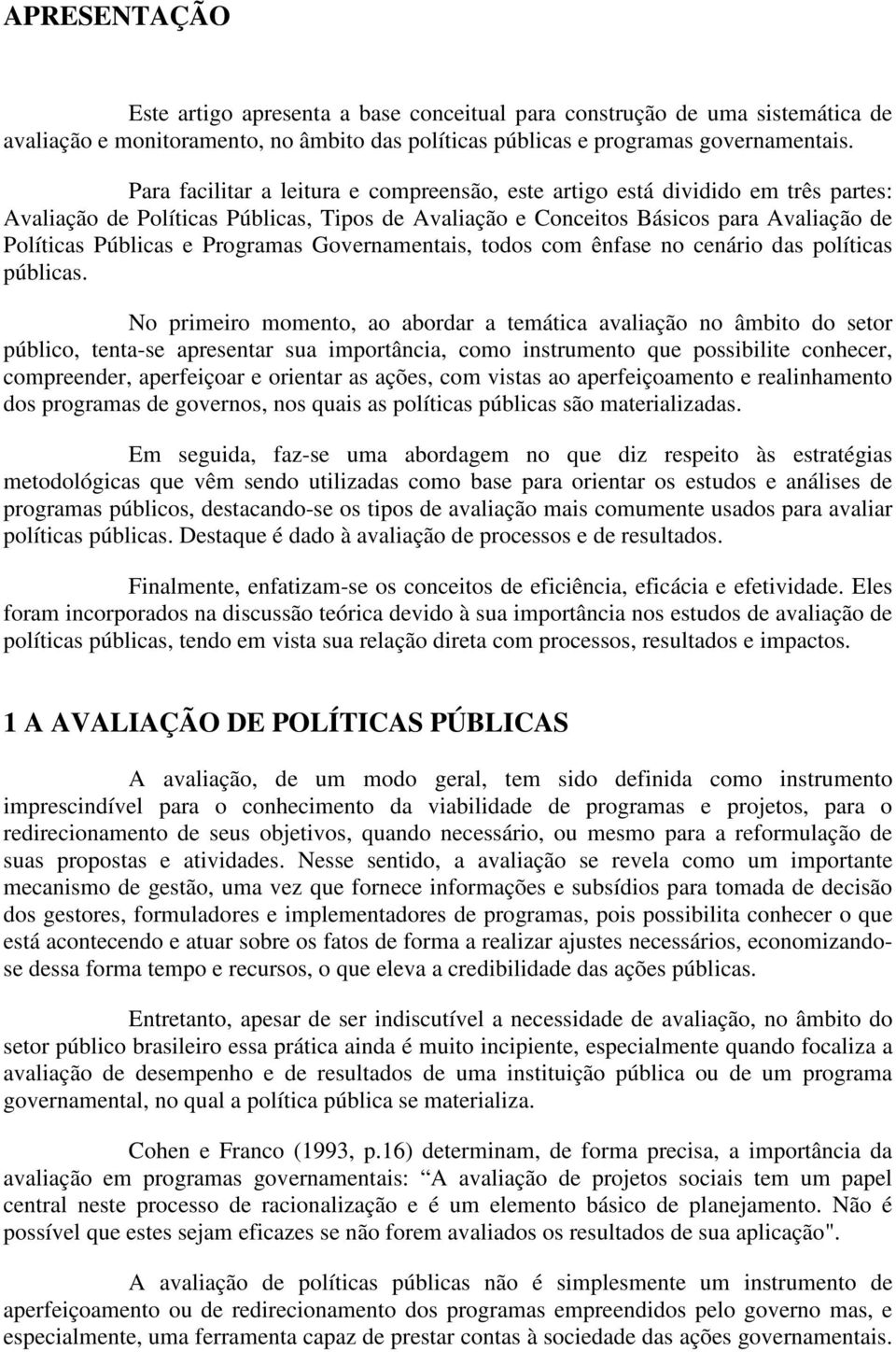 Programas Governamentais, todos com ênfase no cenário das políticas públicas.