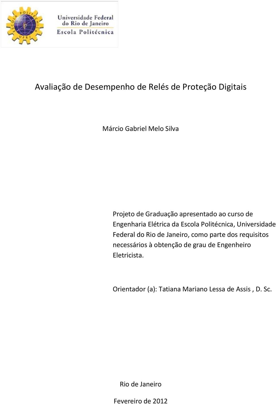 Federal do Rio de Janeiro, como parte dos requisitos necessários à obtenção de grau de