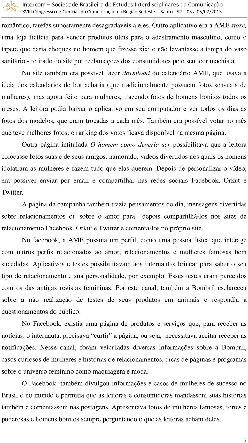 vaso sanitário - retirado do site por reclamações dos consumidores pelo seu teor machista.