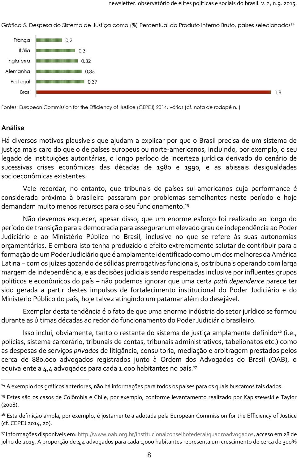 Commission for the Efficiency of Justice (CEPEJ) 2014, várias (cf. nota de rodapé n.