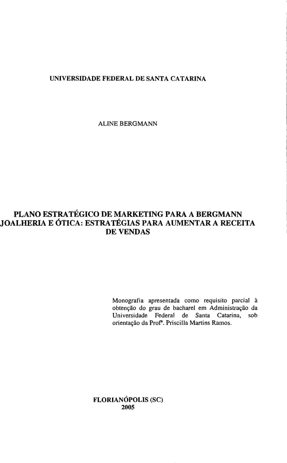 apresentada como requisito parcial ã obtenção do grau de bacharel em Administração da