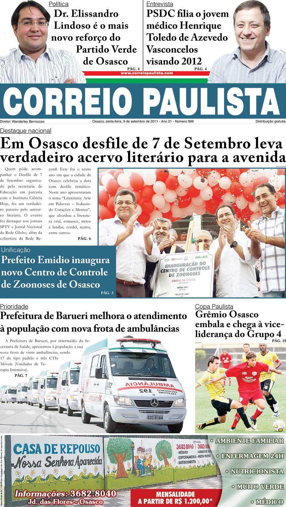 acervo literário para a avenida Quem pôde acompanhar o Desfile de 7 de Setembro organizado pela secretaria de Educação em parceria com o Instituto Ciência Hoje, fez um verdadeiro passeio pelo