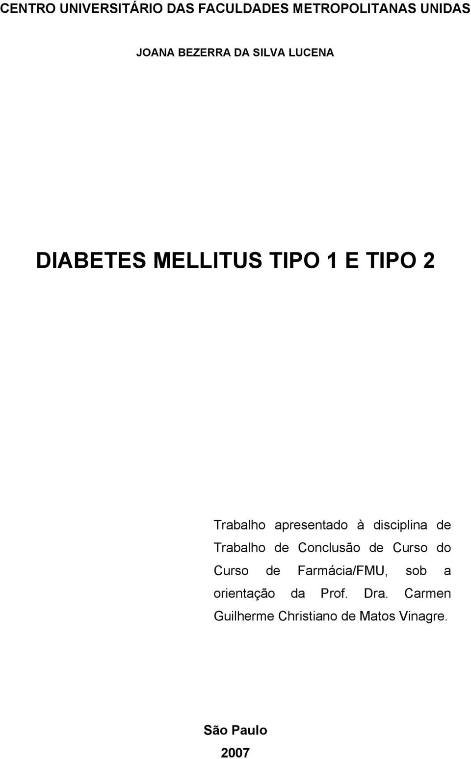 disciplina de Trabalho de Conclusão de Curso do Curso de Farmácia/FMU, sob a