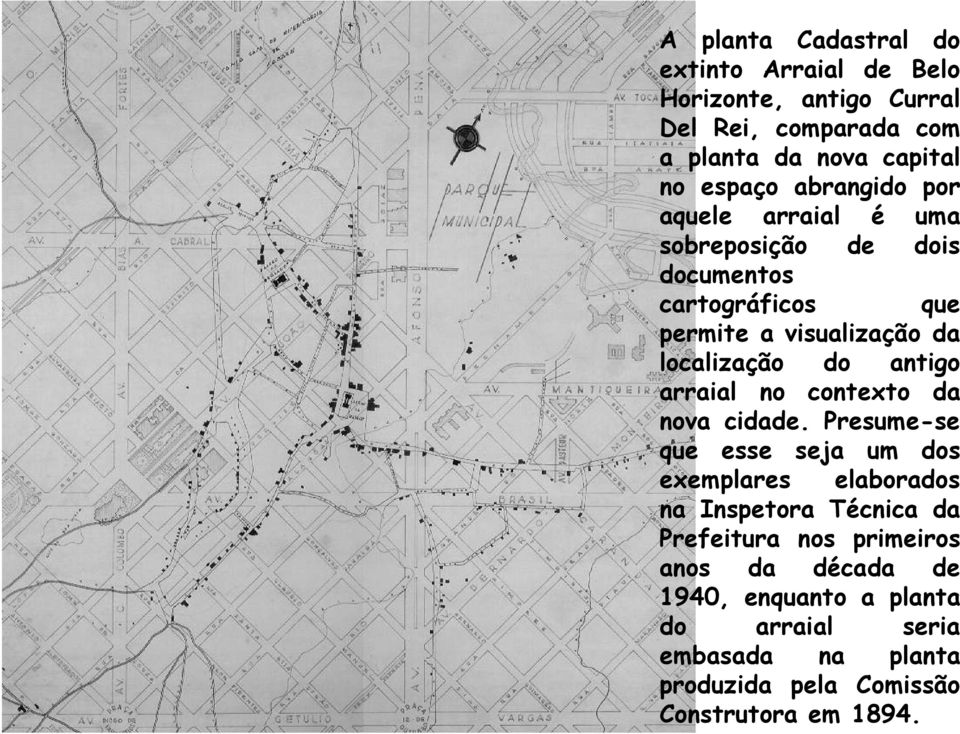 antigo arraial no contexto da nova cidade.