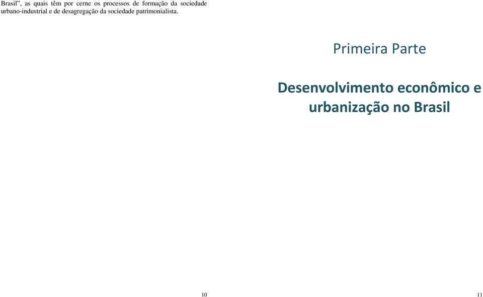 desagregação da sociedade patrimonialista.