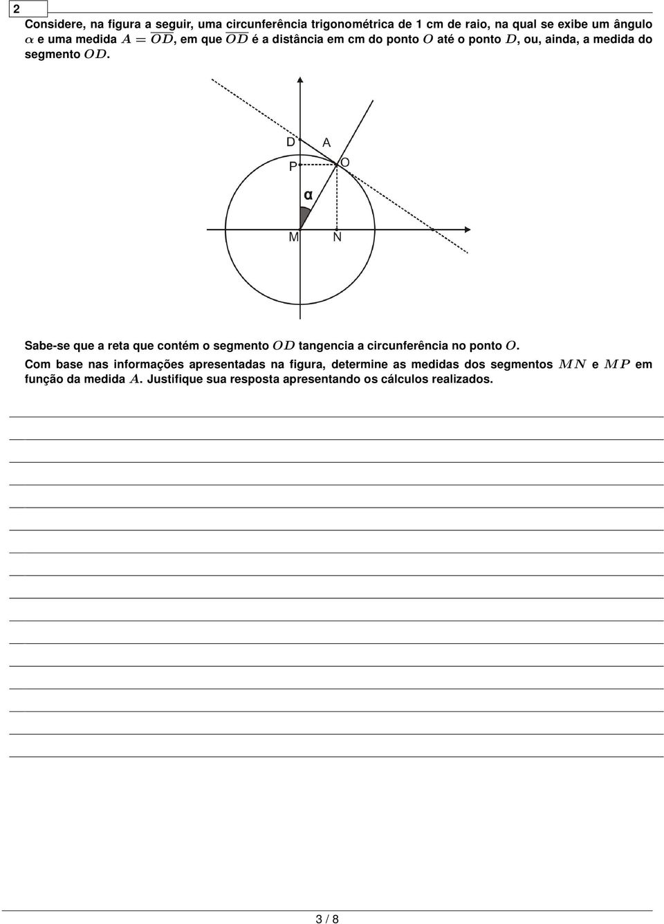 Sabe-se que a reta que contém o segmento OD tangencia a circunferência no ponto O.