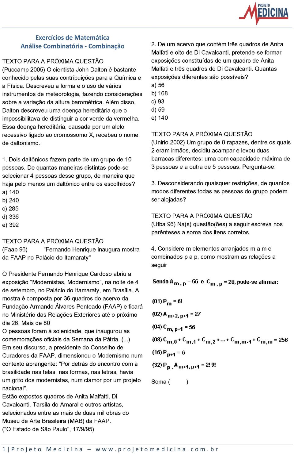 Além disso, Dalton descreveu uma doença hereditária que o impossibilitava de distinguir a cor verde da vermelha.