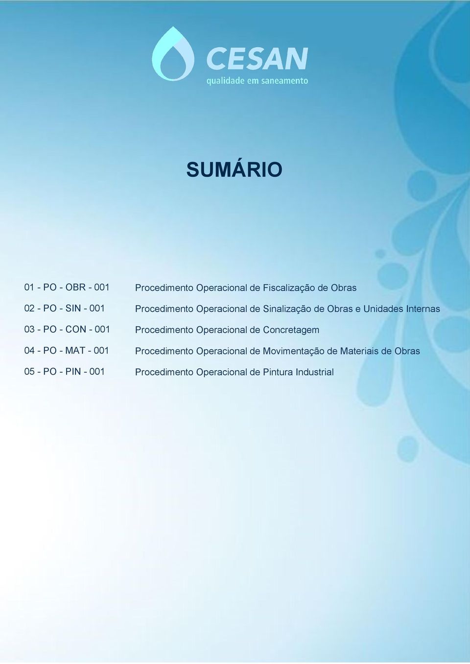 Sinalização de Obras e Unidades Internas Procedimento Operacional de Concretagem Procedimento