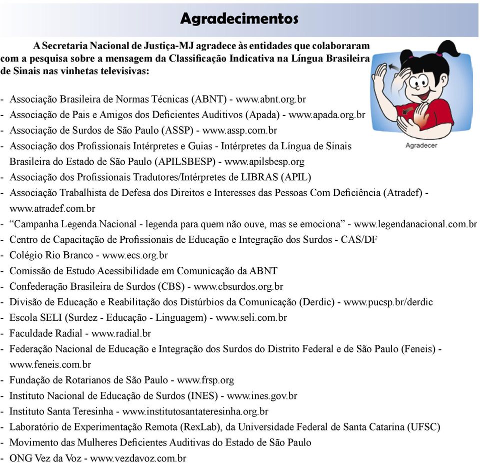 assp.com.br - Associação dos Profissionais Intérpretes e Guias - Intérpretes da Língua de Sinais Brasileira do Estado de São Paulo (APILSBESP) - www.apilsbesp.