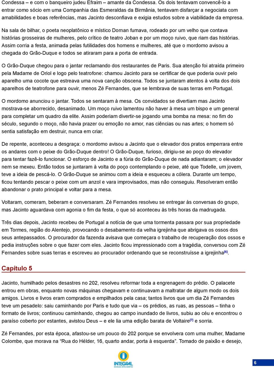 estudos sobre a viabilidade da empresa.