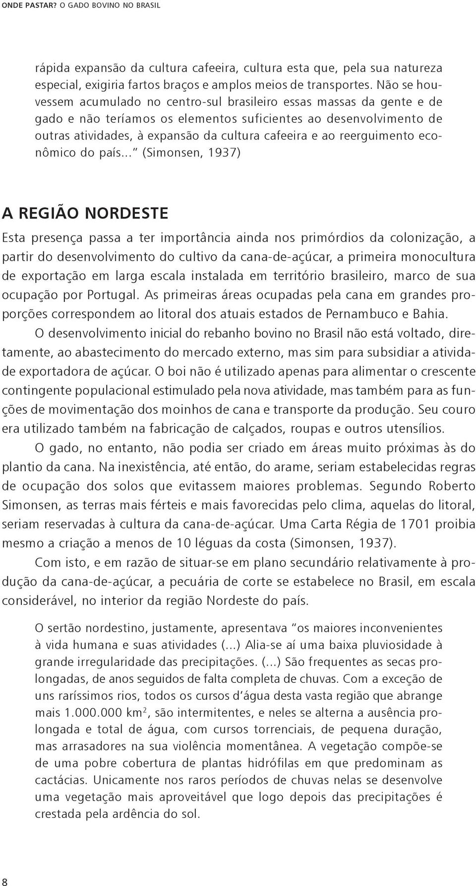 ao reerguimento econômico do país.