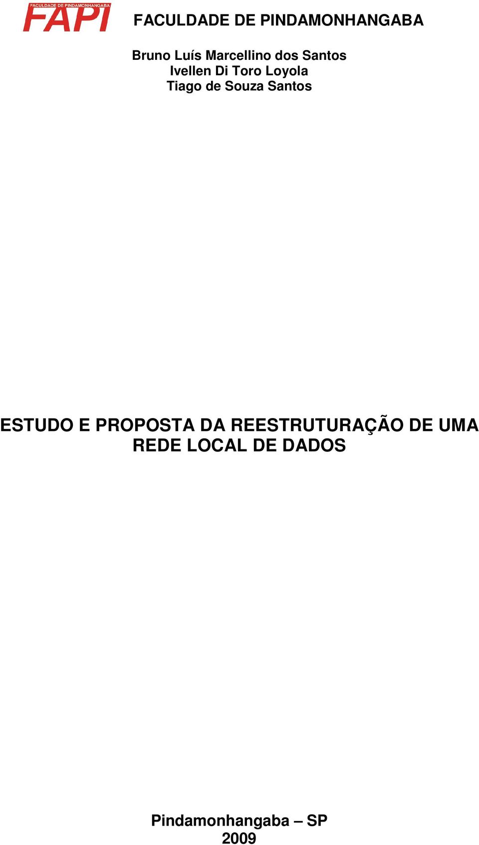 Tiago de Souza Santos ESTUDO E PROPOSTA DA