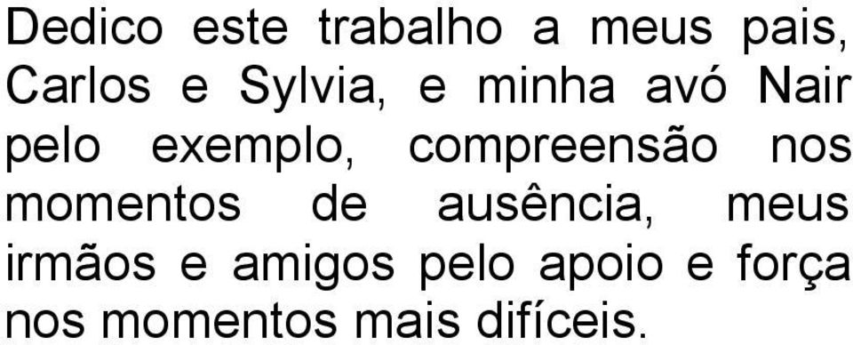 compreensão nos momentos de ausência, meus