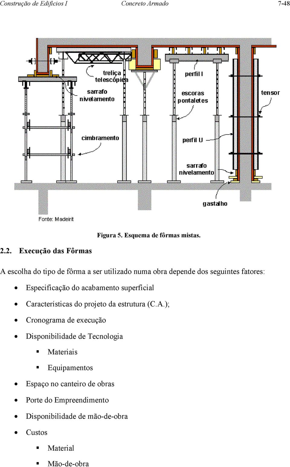 Especificação do acabamento superficial Características do projeto da estrutura (C.A.