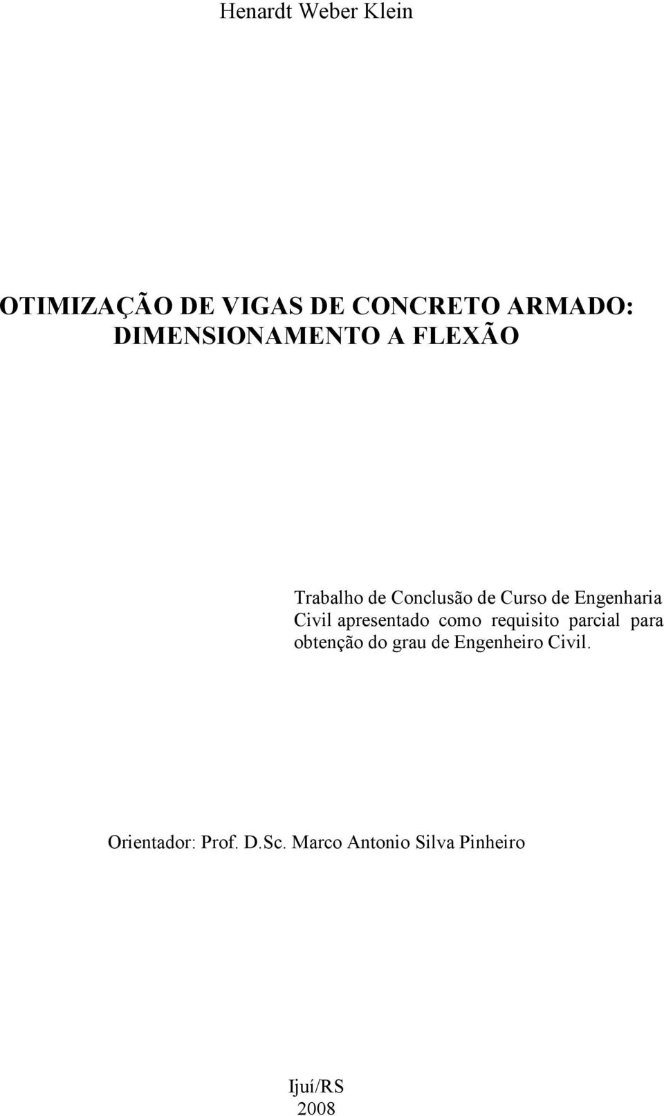 Civil apresentado como requisito parcial para obtenção do grau de