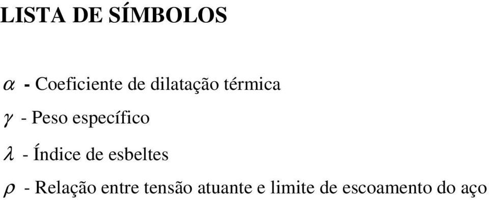 - Índice de esbeltes ρ - Relação entre