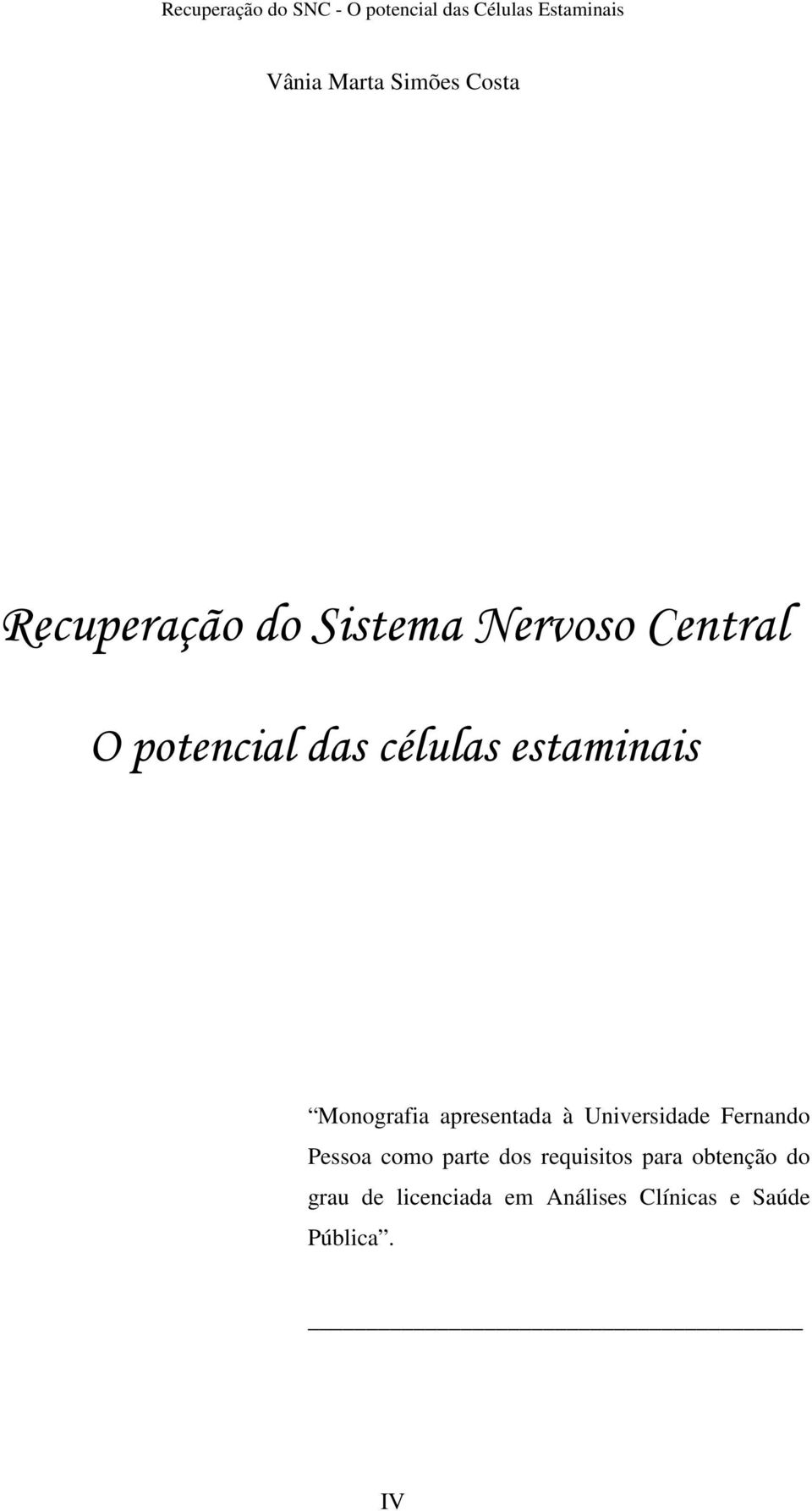 Universidade Fernando Pessoa como parte dos requisitos para